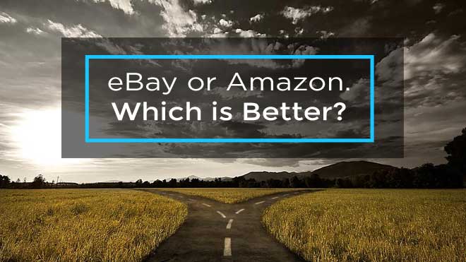 is it better to sell on ebay or amazon
